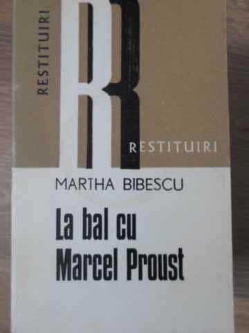 Vezi detalii pentru La Bal Cu Marcel Proust