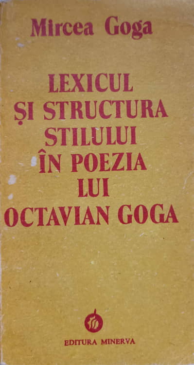 Lexicul Si Structura Stilului In Poezia Lui Octavian Goga