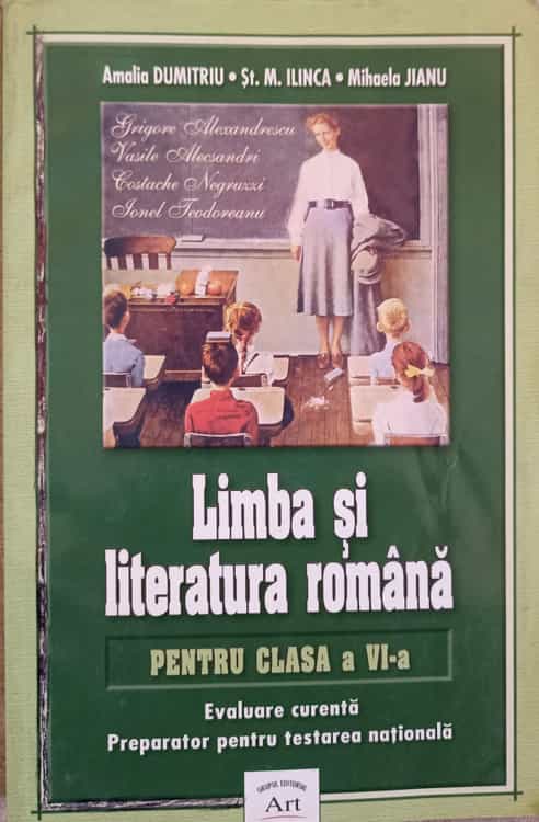 Limba Si Literatura Romana Pentru Clasa A Vi-a. Evaluare Curenta. Preparator Pentru Testarea Nationala