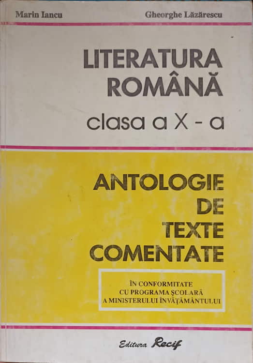 Vezi detalii pentru Literatura Romana, Clasa A X-a. Antologie De Texte Comentate