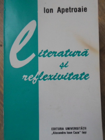 Vezi detalii pentru Literatura Si Reflexivitate (cu Dedicatie)