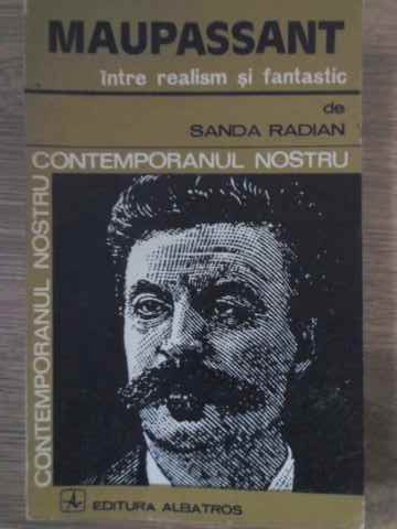 Vezi detalii pentru Maupassant Intre Realism Si Fantastic