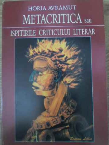 Metacritica Sau Ispitirile Criticului Literar