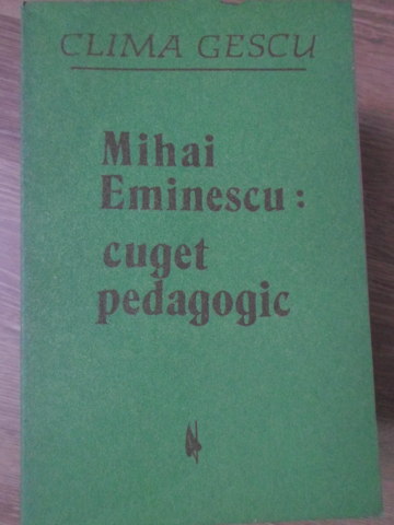 Mihai Eminescu: Cuget Pedagogic