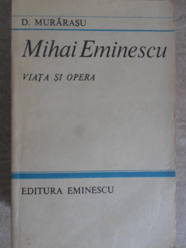 Vezi detalii pentru Mihai Eminescu Viata Si Opera