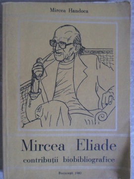 Mircea Eliade Contributii Biobibliografice