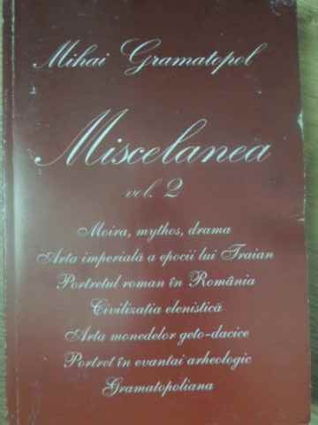 Miscelanea Vol.2 Cronici La Cartile Si Traducerile Semnate Mihai Gramatopol