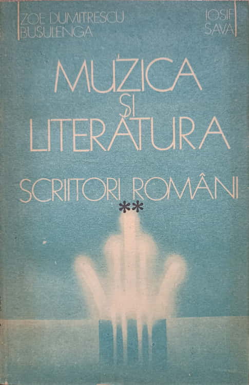 Muzica Si Literatura. Scriitori Romani Vol.2