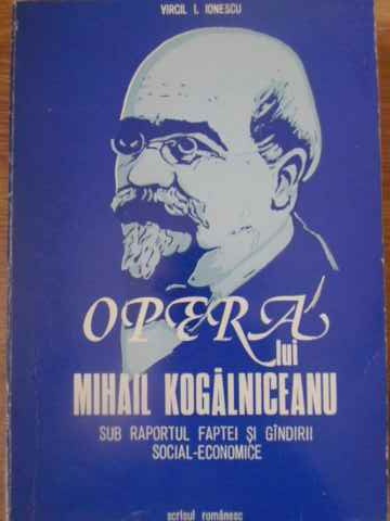 Opera Lui Mihail Kogalniceanu Sub Raportul Faptei Si Gandirii Social-economice