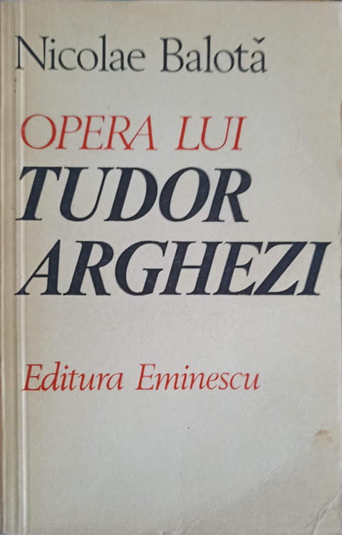 Vezi detalii pentru Opera Lui Tudor Arghezi