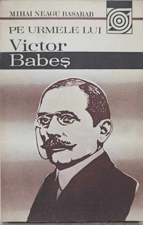 Pe Urmele Lui Victor Babes