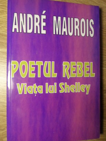 Poetul Rebel. Viata Lui Shelley