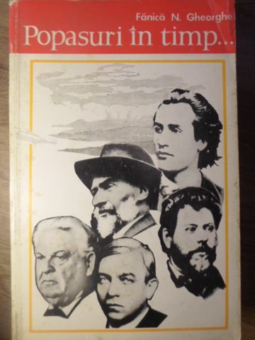 Vezi detalii pentru Popasuri In Timp... Pe Urmele Marilor Nostri Scriitori: Eminescu, Creanga, Cosbuc, Rebreanu, Sadovea