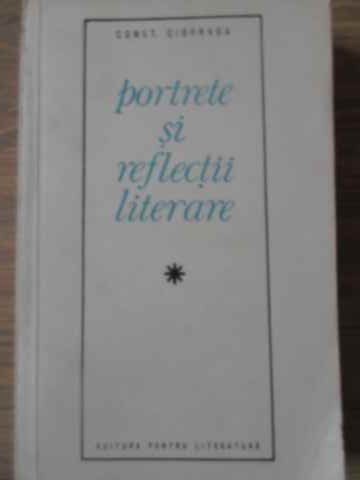 Vezi detalii pentru Portrete Si Reflectii Literare