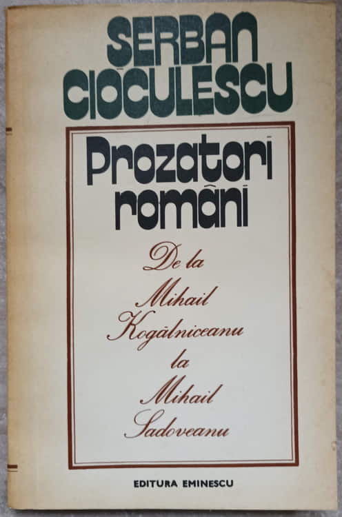 Prozatori Romani, De La Mihail Kogalniceanu La Mihail Sadoveanu