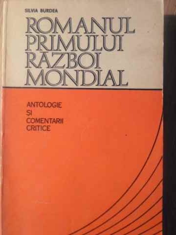 Romanul Primului Razboi Mondial. Antologie Si Comentarii Critice