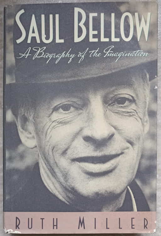 Saul bellow a biography of the imagination