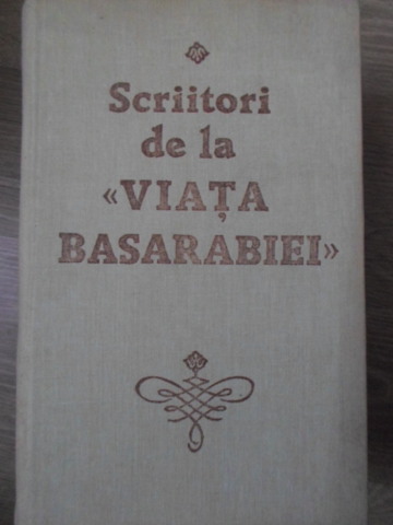 Scriitori De La Viata Basarabiei