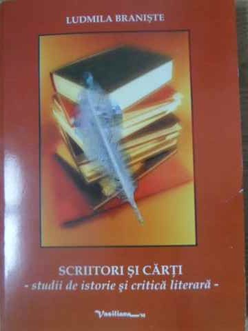Scriitori si carti studii de istorie si critica literara