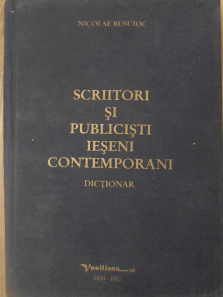 Scriitori si publicisti ieseni contemporani. dictionar 1945-2002