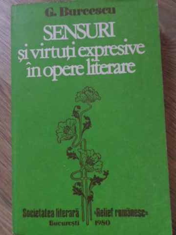 Vezi detalii pentru Sensuri Si Virtuti Expresive In Opere Literare