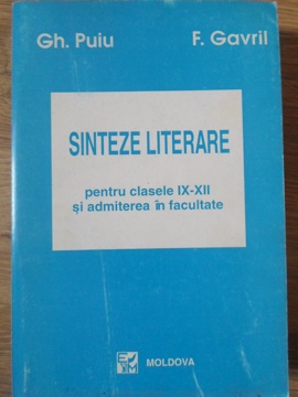 Sinteze Literare Pentru Clasele Ix-xii Si Admitere In Facultate