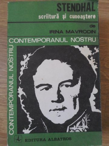 Stendhal. Scriitura Si Cunoastere