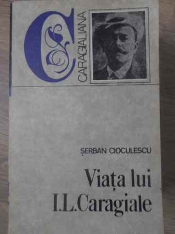 Vezi detalii pentru Viata Lui I.l. Caragiale