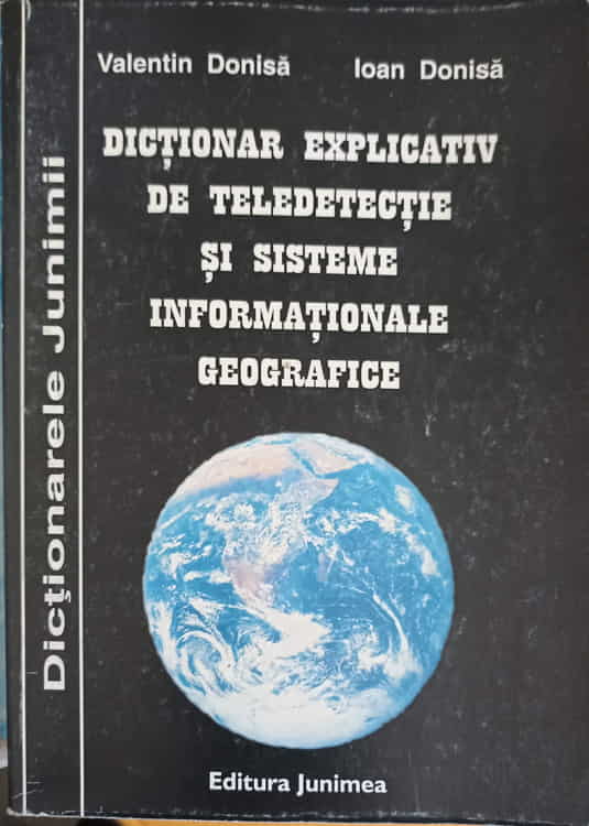 Dictionar Explicativ De Teledetectie Si Sisteme Informationale Geografice