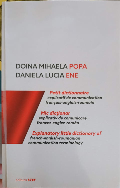 Vezi detalii pentru Mic Dictionar Explicativ De Comunicare Francez-englez-roman