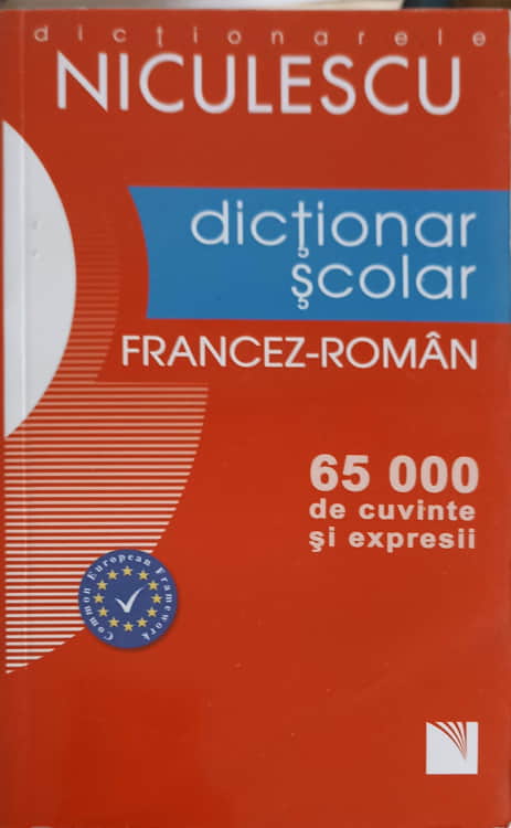 Dictionar Scolar Francez-roman. 65.000 De Cuvinte Si Expresii