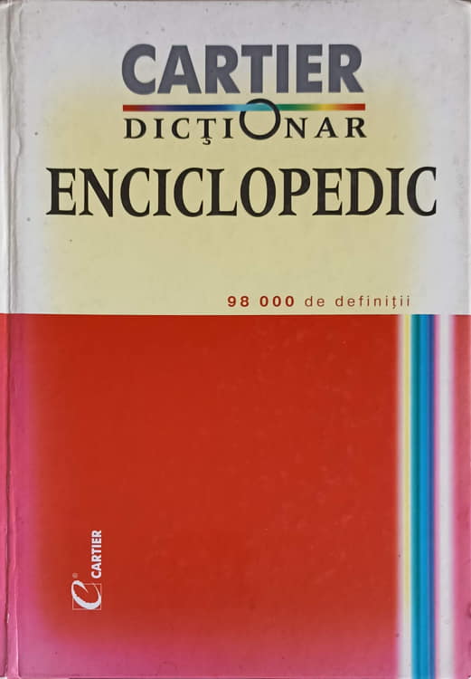 Dictionar Enciclopedic. 98 000 De Definitii