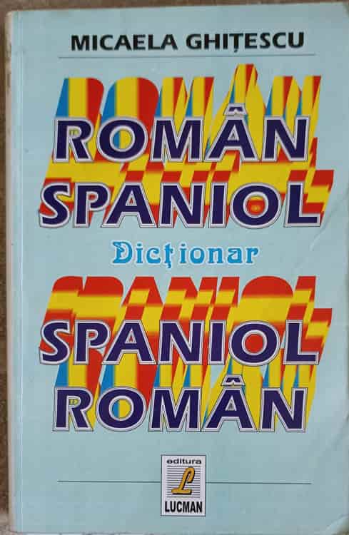 Dictionar Roman-spaniol, Spaniol-roman