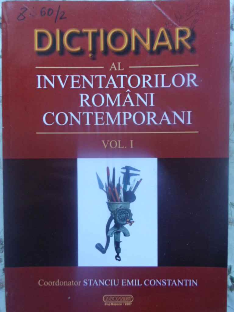 Dictionar Al Inventatorilor Romani Contemporani Vol.1