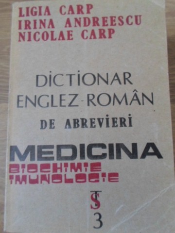 Vezi detalii pentru Dictionar Englez Roman De Abrevieri. Medicina, Biochimie, Imunologie