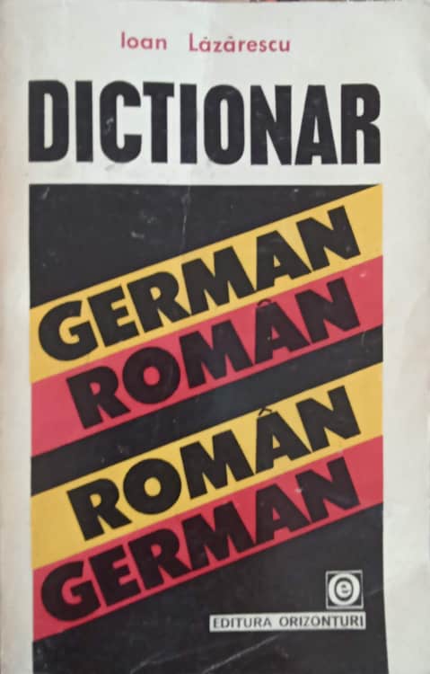 Dictionar German - Roman, Roman - German