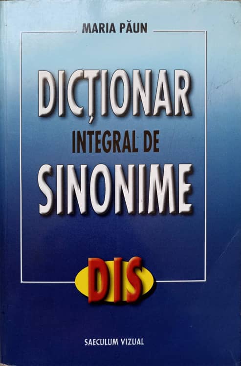 Vezi detalii pentru Dictionar Integral De Sinonime