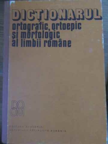 Dictionarul Ortografic Ortoepic Si Morfologic Al Limbii Romane