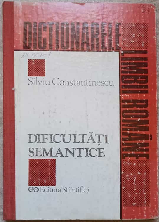 Dificultati Semantice. Paronime Si Grupuri Lexicale Cu Aspect Paronimic