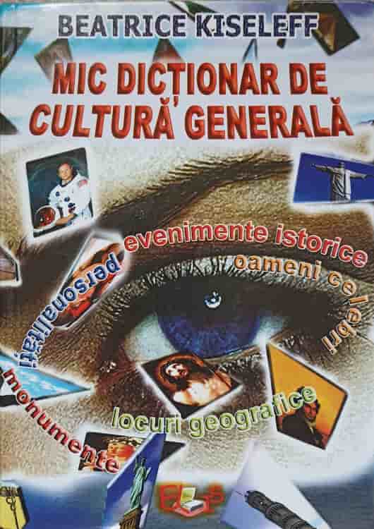 Mic Dictionar De Cultura Generala