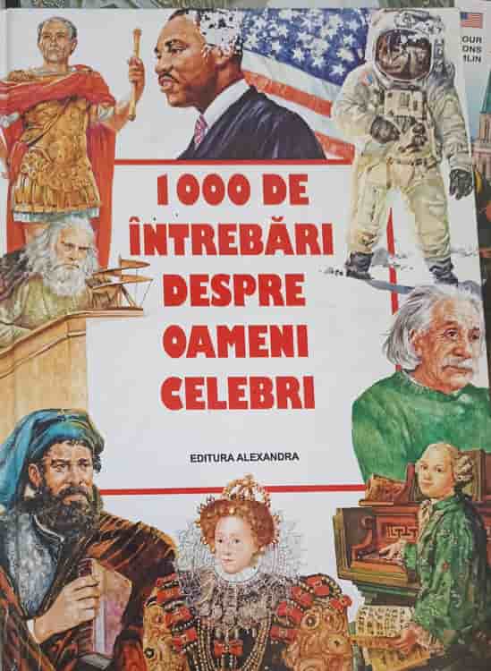 1000 De Intrebari Despre Oameni Celebri