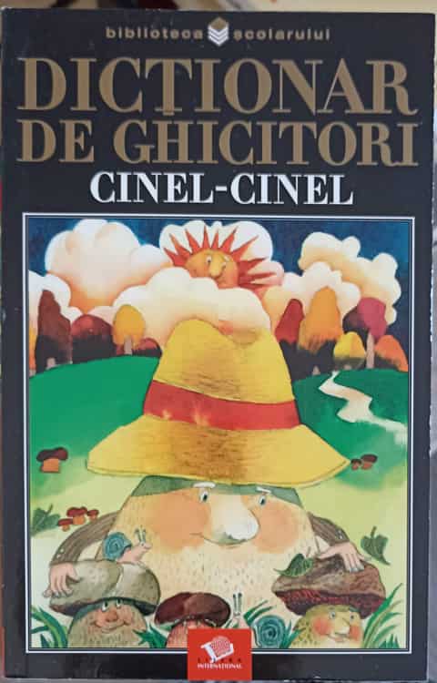 Vezi detalii pentru Dictionar De Ghicitori Cinel-cinel