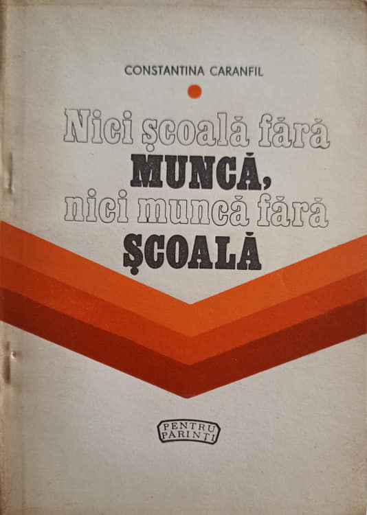 Nici Scoala Fara Munca, Nici Mucna Fara Scoala