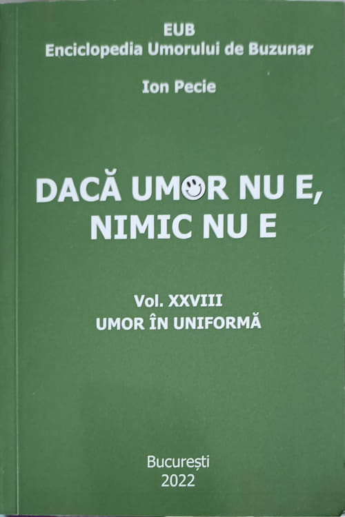 Daca Umor Nu E, Nimic Nu E Vol.28 Umor In Uniforma