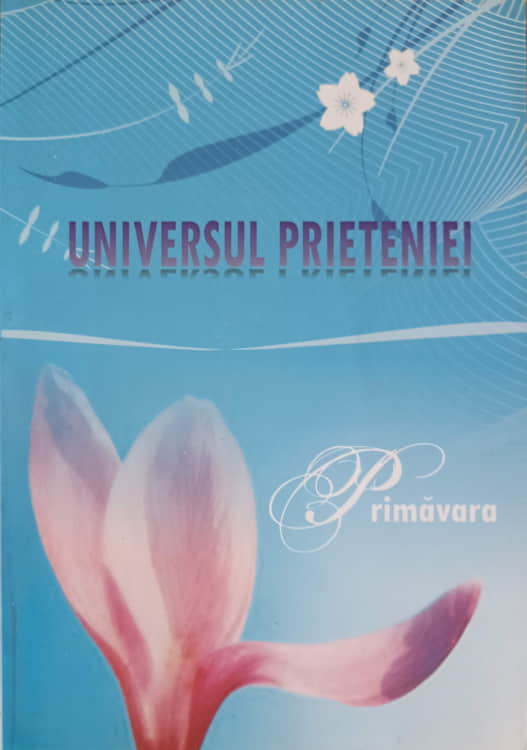Universul prieteniei. primavara