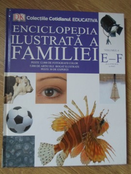 Vezi detalii pentru Enciclopedia Ilustrata A Familiei Vol.6 E-f