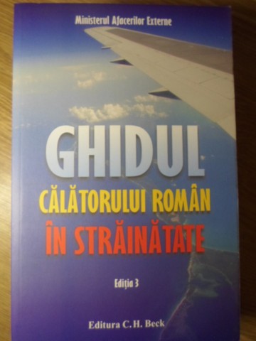 Ghidul Calatorului Roman In Strainatate