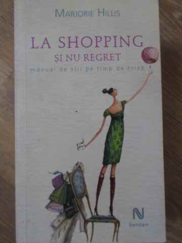 La Shopping Si Nu Regret. Manual De Stil Pe Timp De Criza