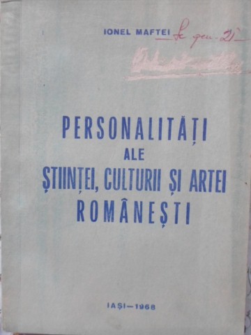 Personalitati Ale Stiintei, Culturii Si Artei Romanesti