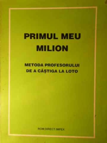 Primul Meu Milion Metoda Profesorului De A Castiga La Loto